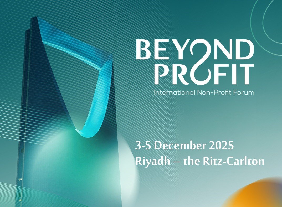 Riyadh to host the first “BEYOND PROFIT” International Non-Profit Forum