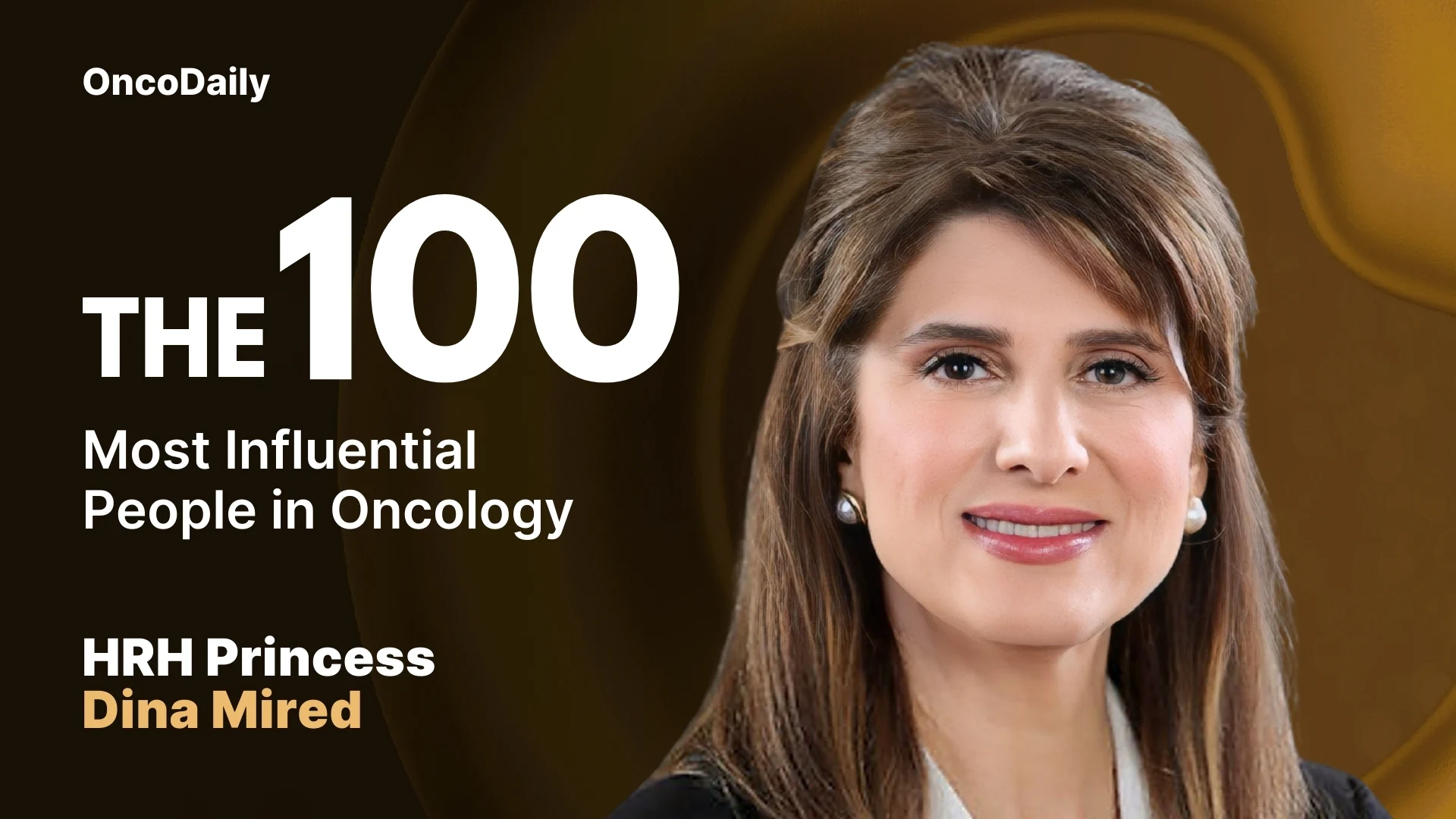 Princess Dina Mired Recognized Among 100 Most Influential in Oncology